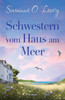 Schwestern Vom Haus Am Meer: Roman (German Edition)