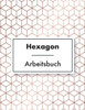 Hexagon Arbeitsbuch: 108 Seiten | Hexagon Raster (German Edition)