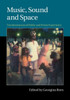 Music, Sound And Space: Transformations Of Public And Private Experience