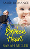 The Baby And The Broken Heart: Amish Romance