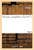 Oeuvres Complètes. Tome Ii (French Edition)