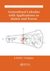 Generalized Calculus with Applications to Matter and Forces (Mathematics and Physics for Science and Technology)