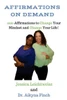 Affirmations On Demand: 1000 Affirmations To Change Your Mindset And Change Your Life