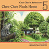 Chee Chee Finds Home: Chee Chee's Adventures Book 5