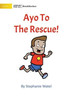 Ayo To The Rescue