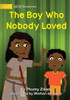 The Boy Who Nobody Loved