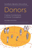 Donors: Curious Connections In Donor Conception (Emerald Studies In Reproduction, Culture And Society)