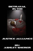 Betrayal In The Justice Alliance