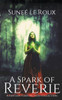 A Spark Of Reverie: A Fantasy Flash Fiction Collection (Reverie Flash Fiction)