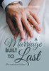 A Marriage Built To Last: Pre-Marital Curriculum