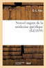 Nouvel Organe De La Médecine Spécifique (French Edition)