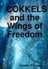 Cokkels And The Wings Of Freedom