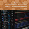 Computer Science For International Baccalaureate: Topic 1 - System Fundamentals