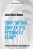Computational Complexity In Psychiatric Agency: Artificial Psychology Of Desiring Machines Vol 3