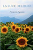 La Luce Del Buio: Frammenti Di Pensiero (Italian Edition)