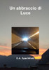 Un Abbraccio Di Luce (Italian Edition)