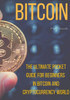 Bitcoin : The Ultimate Pocket Guide For Beginners In Bitcoin And Cryptocurrency World
