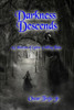 Darkness Descends: A Collection Of Spine Chilling Tales