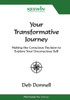 Your Transformative Journey: Making The Conscious Decision To Explore Your Unconscious Self