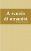 A Scuola Di Umanità (Italian Edition)