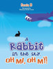 A Rabbit In The Sky, Oh Me, Oh My!