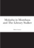 Molasba In Mombasa And The Library Stalker