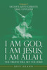 I Am God, I Am Jesus, I Am Allah, The Truth Will Set You Free: Volume 5 Satan's Anti-Christs Take Up Flesh