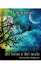 I Sentieri Del Bene E Del Male (Italian Edition)