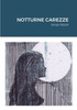 Notturne Carezze (Italian Edition)