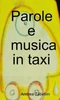 Parole E Musica In Taxi (Italian Edition)