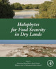Halophytes For Food Security In Dry Lands