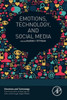Emotions, Technology, And Social Media (Emotions And Technology)