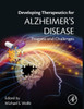 Developing Therapeutics For Alzheimer's Disease: Progress And Challenges