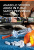Anabolic Steroid Abuse In Public Safety Personnel