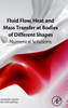 Fluid Flow, Heat And Mass Transfer At Bodies Of Different Shapes: Numerical Solutions