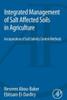 Integrated Management Of Salt Affected Soils In Agriculture: Incorporation Of Soil Salinity Control Methods