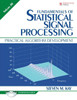 Fundamentals Of Statistical Signal Processing, Volume 3