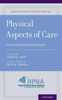 Physical Aspects Of Care: Pain And Gastrointestinal Symptoms (Hpna Palliative Nursing Manuals)