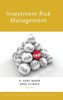 Investment Risk Management (Financial Markets And Investments)