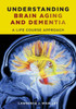 Understanding Brain Aging And Dementia: A Life Course Approach