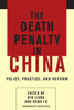 The Death Penalty In China: Policy, Practice, And Reform