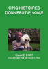Cinq Histoires DonnEes De Noms (French Edition)