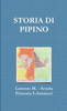 Storia Di Pipino (Italian Edition)