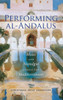 Performing Al-Andalus: Music And Nostalgia Across The Mediterranean (Public Cultures Of The Middle East And North Africa)