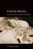 Feeling Beauty: The Neuroscience Of Aesthetic Experience (Mit Press)