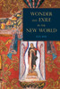 Wonder And Exile In The New World