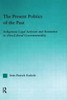The Present Politics Of The Past (Indigenous Peoples And Politics)