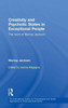 Creativity And Psychotic States In Exceptional People: The Work Of Murray Jackson (The International Society For Psychological And Social Approaches To Psychosis Book Series)