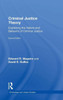 Criminal Justice Theory: Explaining The Nature And Behavior Of Criminal Justice (Criminology And Justice Studies)