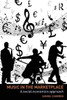 Music In The Marketplace: A Social Economics Approach (Routledge Advances In Social Economics)